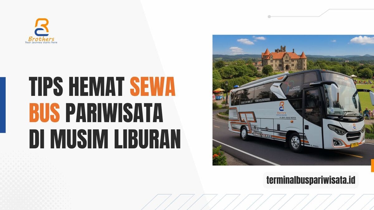 tips hemat sewa bus musim liburan